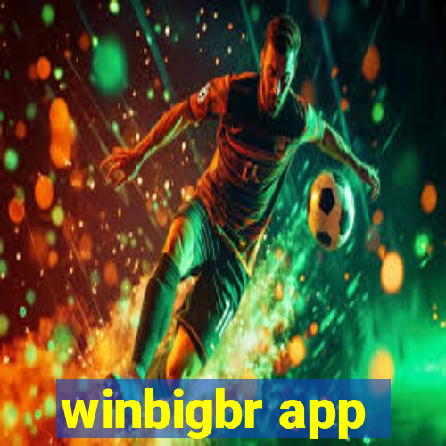 winbigbr app